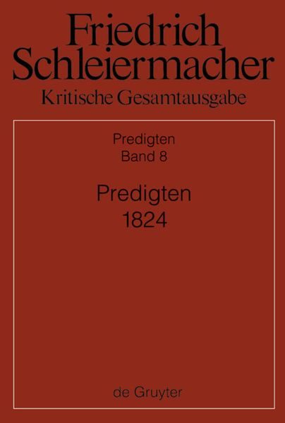 Friedrich Schleiermacher: Kritische Gesamtausgabe. Predigten / Predigten 1824
