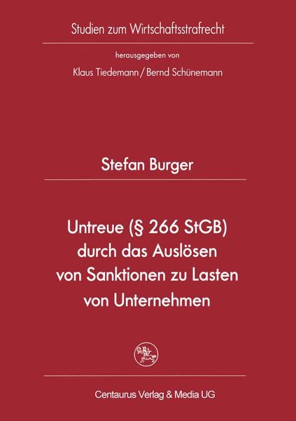 Untreue (§ 266 StGB) durch das Auslösen von Sanktionen zu Lasten von Unternehmen