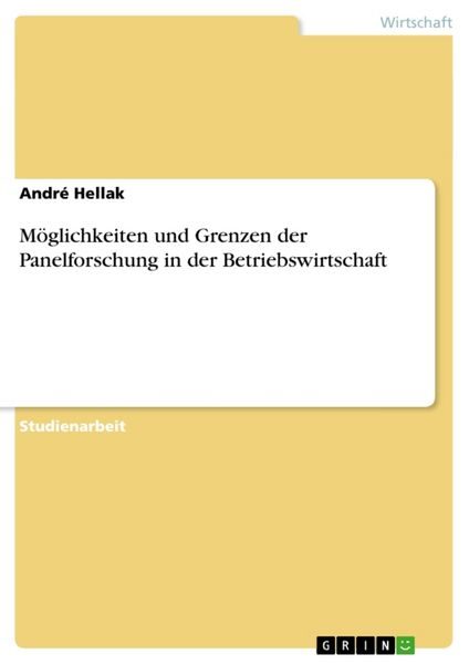 Möglichkeiten und Grenzen der Panelforschung in der Betriebswirtschaft