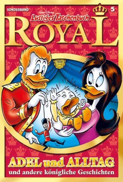 Lustiges Taschenbuch Royal - Adel und Alltag