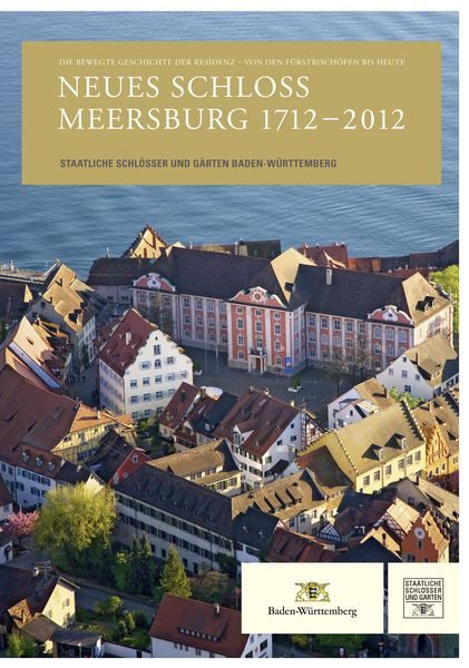 Neues Schloss Meersburg 1712-2012