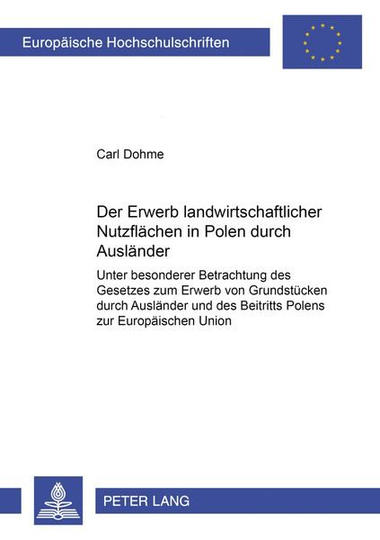 Der Erwerb landwirtschaftlicher Nutzflächen in Polen durch Ausländer