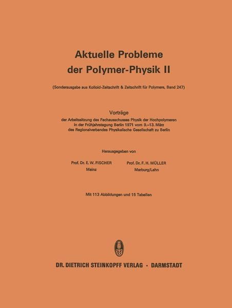 Vorträge der Arbeitssitzung des Fachausschusses Physik der Hochpolymeren in der Frühjahrstagung Berlin 1971 vom 9. 13. März des Regionalverbandes Physikalische Gesellschaft zu Berlin