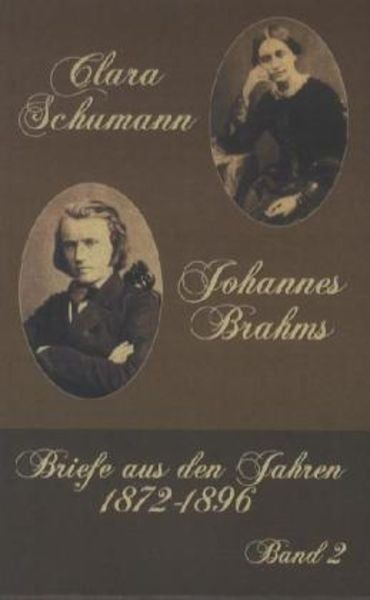 Clara Schumann - Johannes Brahms. Bd.2