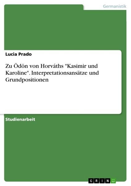Zu Ödön von Horváths Kasimir und Karoline