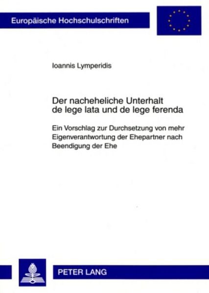 Der nacheheliche Unterhalt de lege lata und de lege ferenda