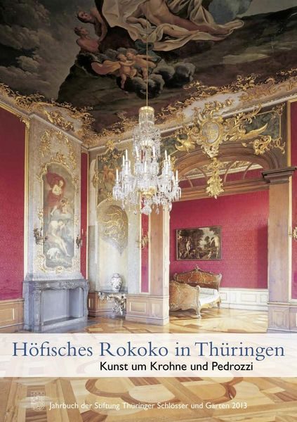 Höfisches Rokoko in Thüringen