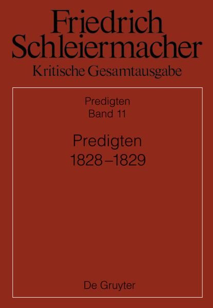 Friedrich Schleiermacher: Kritische Gesamtausgabe. Predigten / Predigten 1828-1829