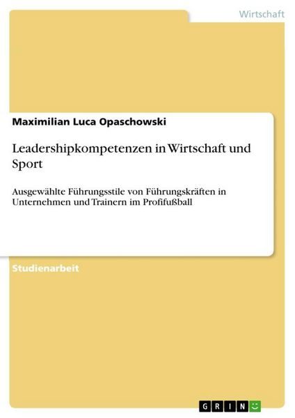 Leadershipkompetenzen in Wirtschaft und Sport