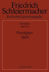 Friedrich Schleiermacher: Kritische Gesamtausgabe. Predigten / Predigten 1824