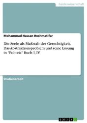 Die Seele als Maßstab der Gerechtigkeit. Das Abstraktionsproblem und seine Lösung in 