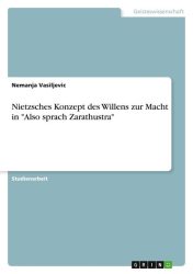 Nietzsches Konzept des Willens zur Macht in 