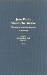 Jean Pauls Sämtliche Werke. Vierte Abteilung: Briefe an Jean Paul / 1794 bis 1797