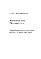 Weiblichkeit beim Wort genommen
