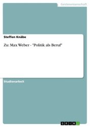 Zu: Max Weber - Politik als Beruf