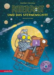Ritter Rost und das Sternenschiff, m. Audio-CD