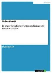 In enger Beziehung: Fachjournalismus und Public Relations
