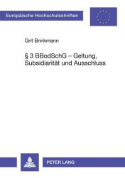 3 BBodSchG - Geltung, Subsidiarität und Ausschluss