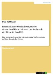 Internationale Verflechtungen der deutschen Wirtschaft und der Ausbruch der Krise in den USA: Eine k