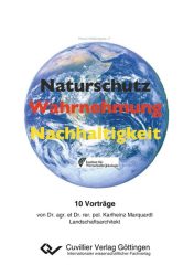 Naturschutz – Wahrnehmung – Nachhaltigkeit