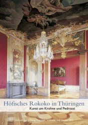 Höfisches Rokoko in Thüringen