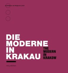 Die Moderne in Krakau / The Modern in Krakow