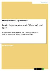 Leadershipkompetenzen in Wirtschaft und Sport