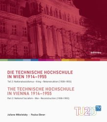 Geschichte der Technischen Hochschule Wien 1914-1955. Tl.2